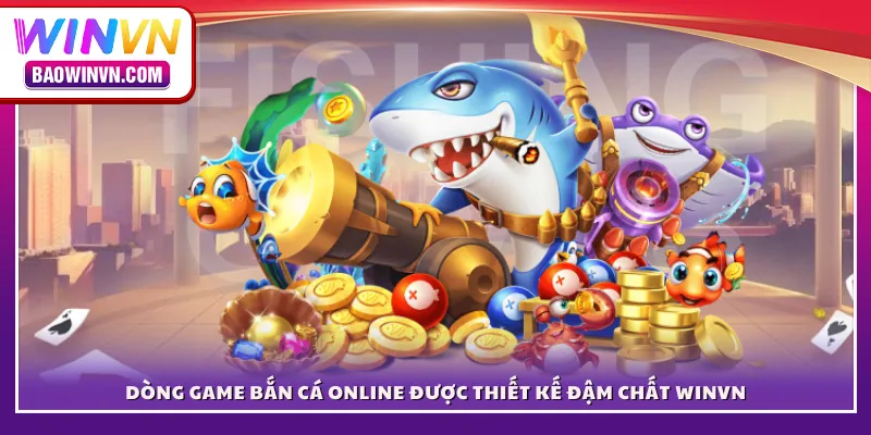 Bắn cá online WINVN – Đấu trường đại dương dành cho cao thủ Dòng game bắn cá online được thiết kế đậm chất WINVN