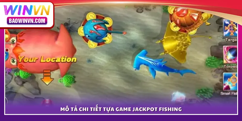 Mô tả chi tiết tựa game Jackpot fishing