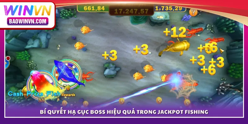 Bí quyết hạ gục boss hiệu quả trong Jackpot Fishing