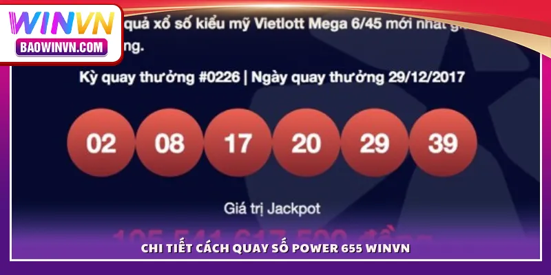 Chi tiết cách quay số Power 655 WINVN