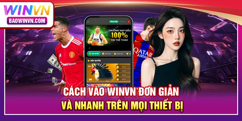 Cách vào WINVN đơn giản và nhanh trên mọi thiết bị