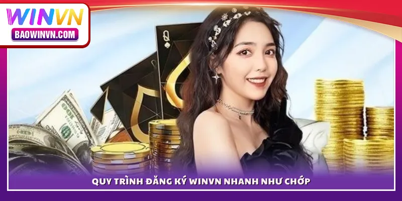Quy trình đăng ký WINVN nhanh như chớp