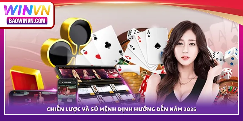 Chiến lược và sứ mệnh định hướng đến năm 2025