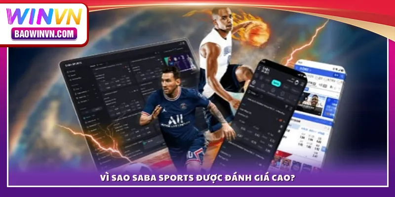 Vì sao SABA Sports được đánh giá cao?