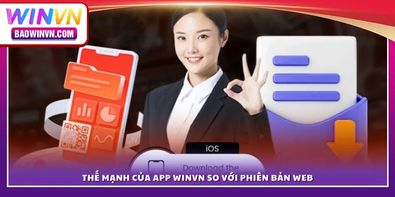 Thế mạnh của app WINVN so với phiên bản web