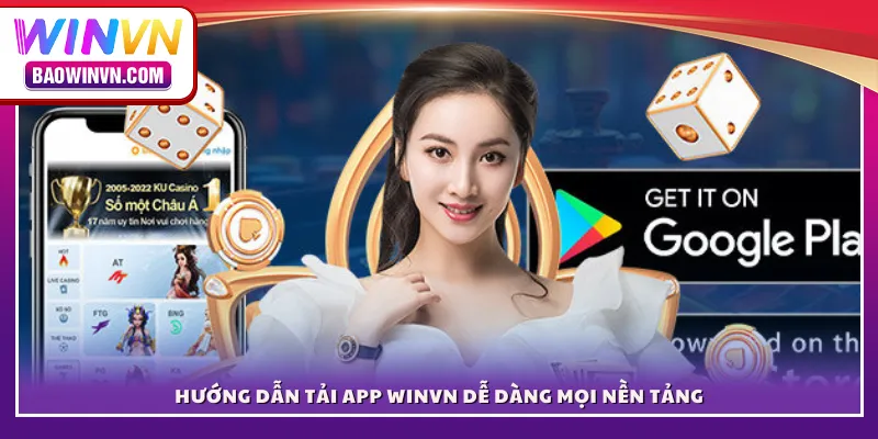 Hướng dẫn tải app WINVN dễ dàng mọi nền tảng