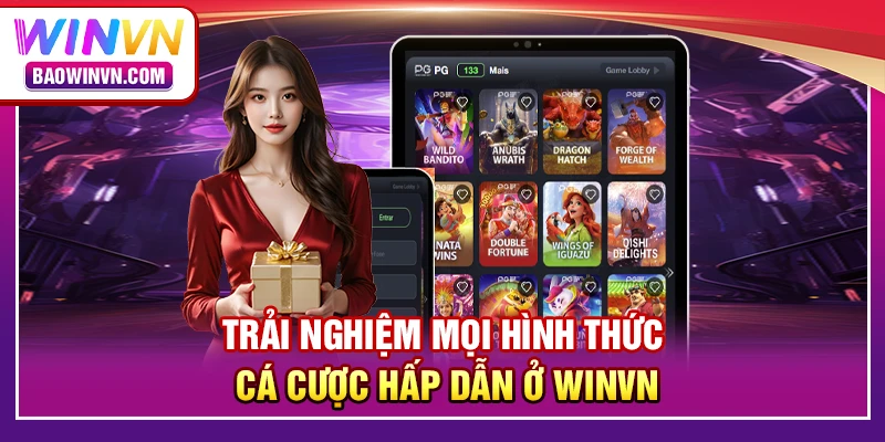Trải nghiệm mọi hình thức cá cược hấp dẫn ở WINVN